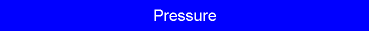 Pressure
